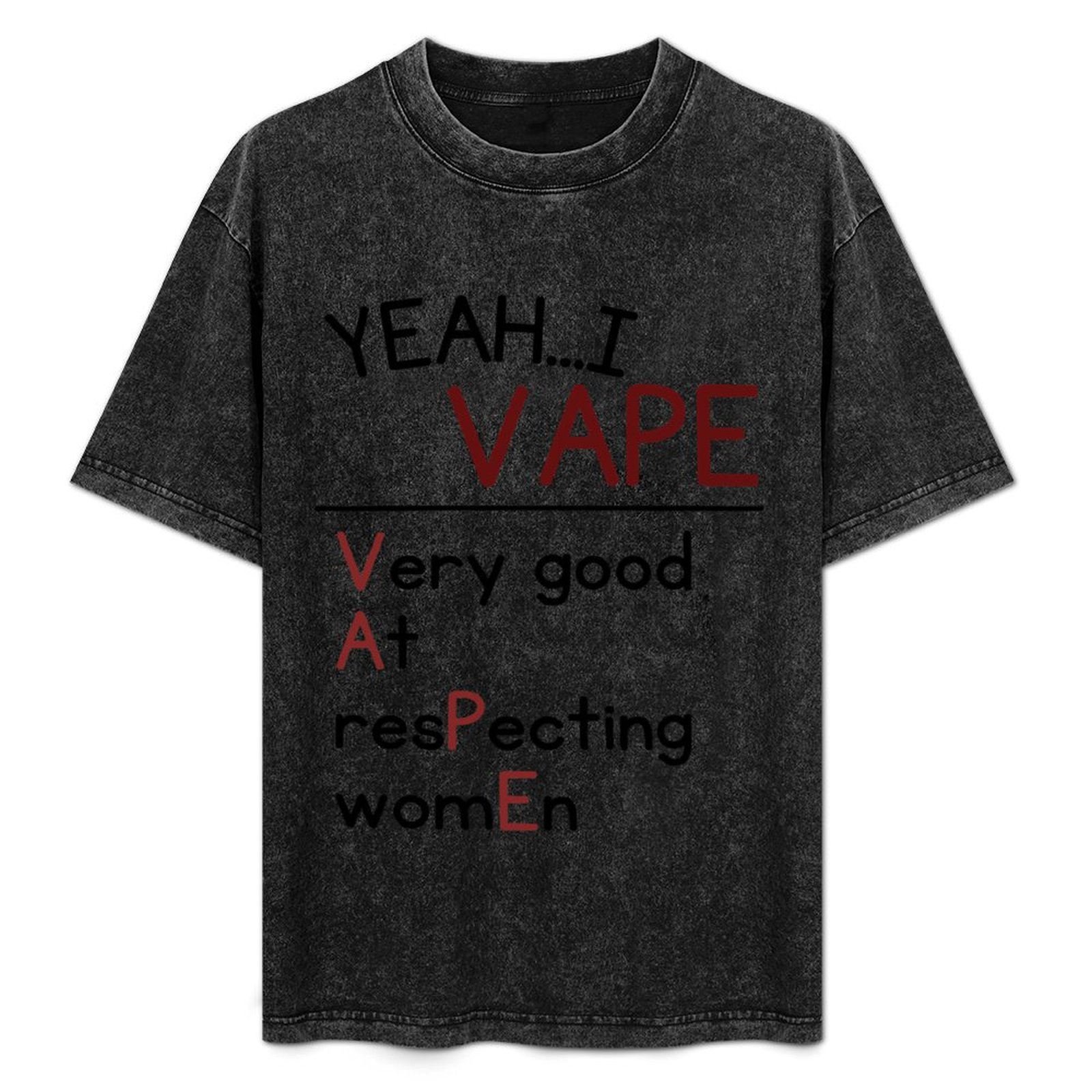 Vaping Goods - Ya, saya sangat menghormati wanita. T-Shirt